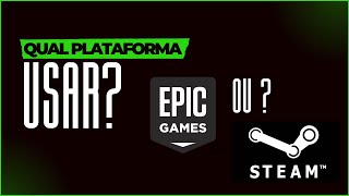 Diferenças entre Steam e Epic Games Store Qual Plataforma Usar?