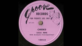 Lola Mae "Cheeks (All He Wants To Do Is Play With My Dimple)" Party Record 78 RPM