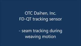 OTC Daihen FD QT seam tracking sensor - tracking during weaving