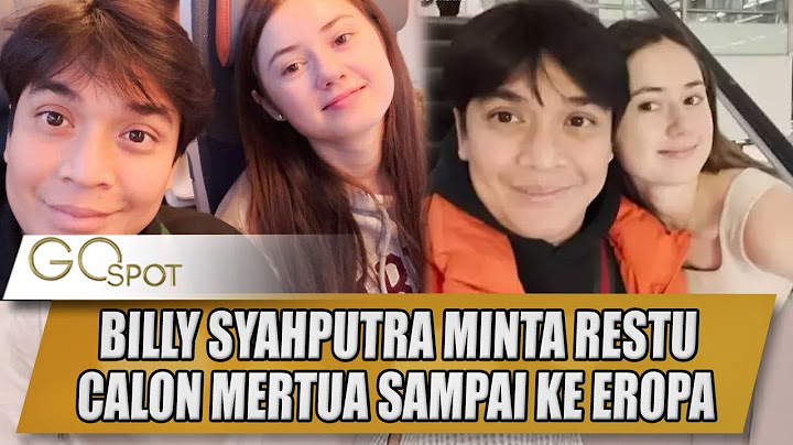 BUCIN, BILLY SYAHPUTRA MINTA RESTU CALON MERTUA SAMPAI KE EROPA - GOSPOT