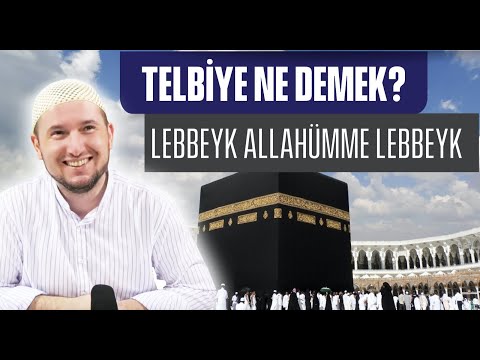 Telbiye ne demek? - Lebbeyk Allahümme Lebbeyk / Kerem Önder