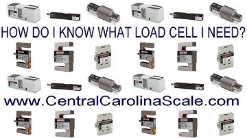 How do I know which Load Cell I need?