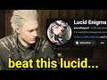 Calling Out Lucid Enigma...