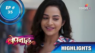 Bepannah | बेपनाह | Episode 35 | Highlights