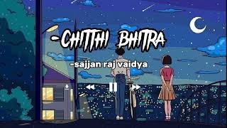Sajjan Raj Vaidya  Chitthi Bhitra sped Up