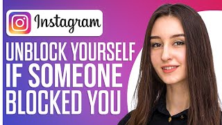 How To Unblock Yourself On Instagram If Someone Has Blocked You