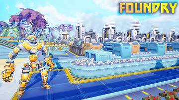 FOUNDRY -  FACTORIO & SATISFACTORY like HUGE FACTORY BUILDER & Dyson Sphere Robots! FIRST LOOK