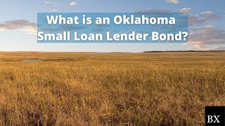 What is an Oklahoma Small Loan Lender Bond? What is an Oklahoma Small Loan Lender Bond?