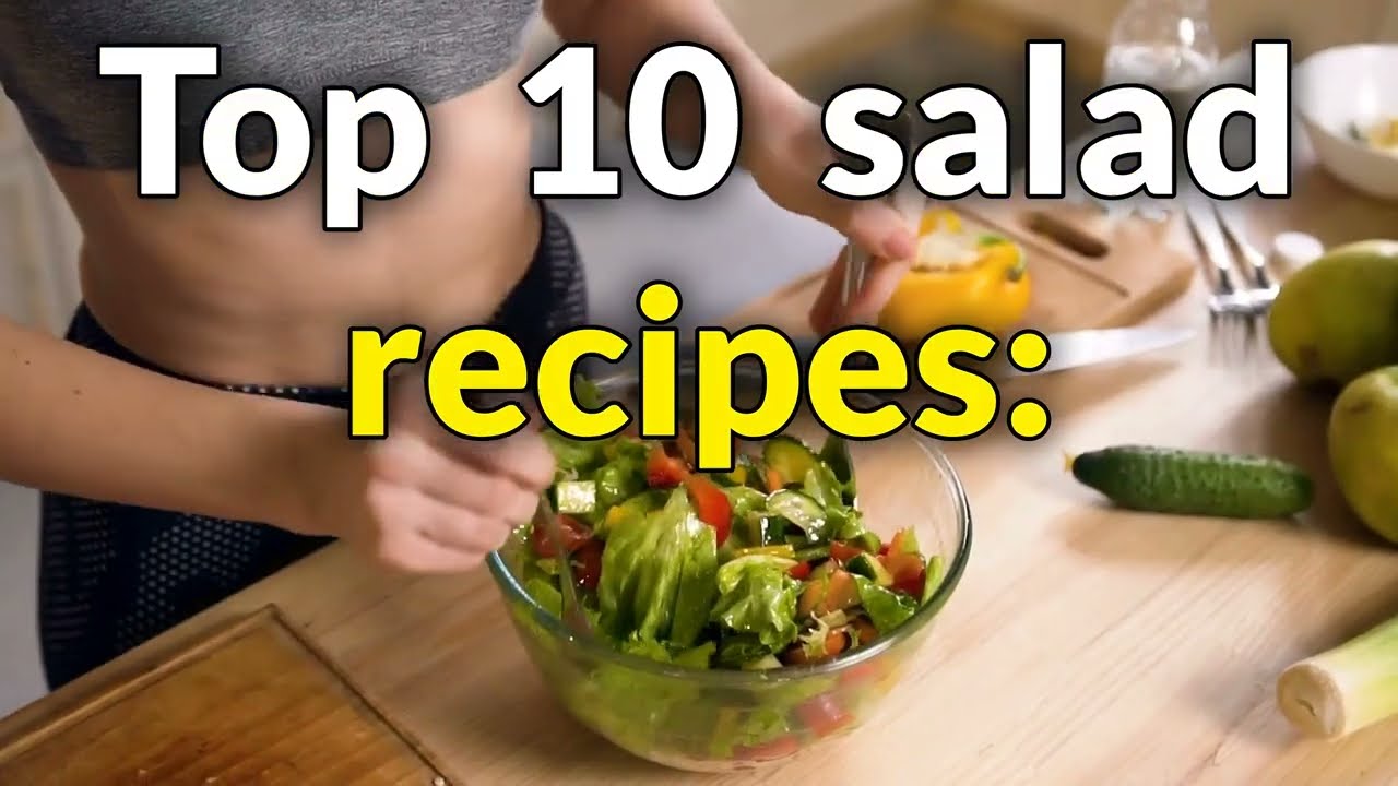 Top 10 Salad & dressing recipes (vegetarian)