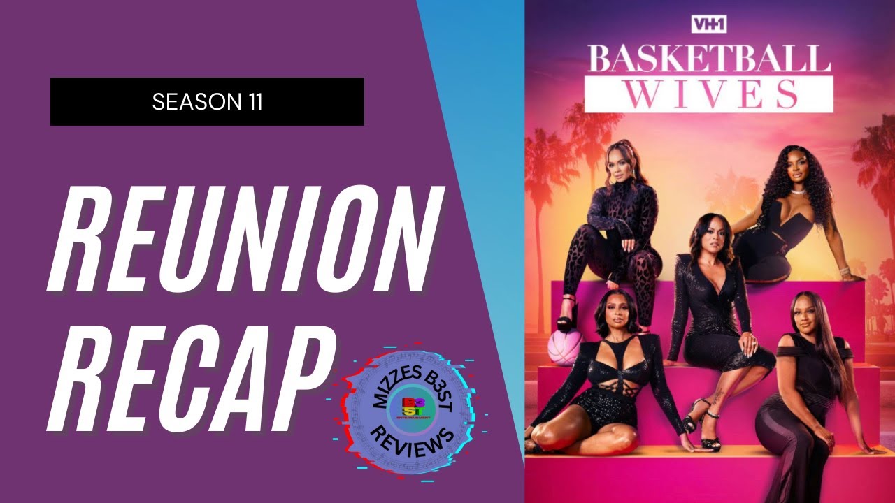Basketball Wives LA reunion season 11 recap & review with