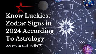 Unlock Your Fate | Luckiest Zodiac Signs in 2024  | Star National #zodiac #zodiacsigns #zodiacwisdom