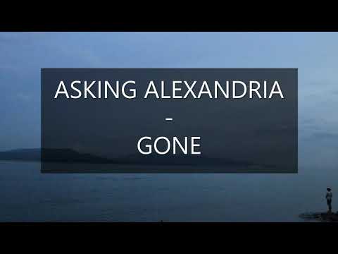 Asking Alexandria - Gone (Lyrics Video)