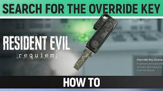 Resident Evil Requiem - Search for the Override Key
