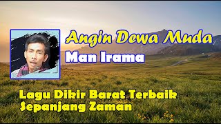 MAN IRAMA - ANGIN DEWA MUDA VIDEO LIRIK | LAGU DIKIR BARAT ASLI | MANTERA UPACARA MAIN PATERI