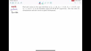 Problem 8. Unit vectors, normalize a vector (updated)
