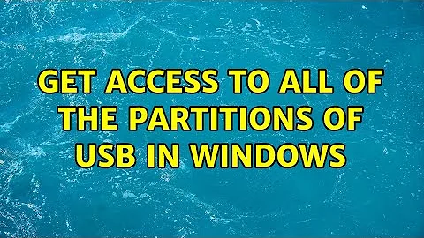 Get Access to all of the partitions of USB in Windows (2 Solutions!!)