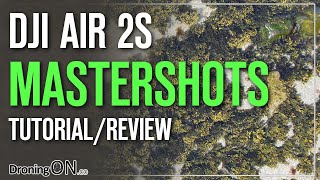 DJI Air 2S MASTERSHOTS - Tutorial & Review (with samples)