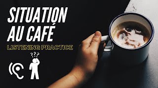 French Podcast - Daily life situation - Au café - At the cafe - FLE level A1-A2 #learnfrench #coffee