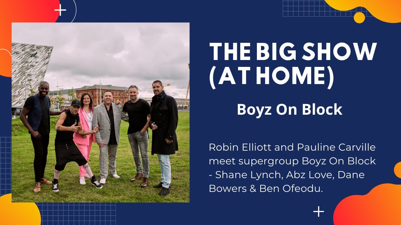 The BIG Show (At Home) Boyz On Block