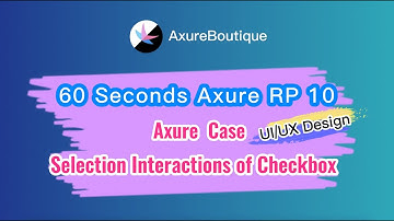 60 Seconds Axure RP 10 Case: Selection Interactions of Checkbox