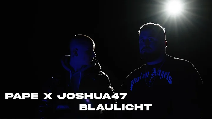 Pape x Joshua47 - Blaulicht (Official 4K Musicvideo)