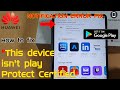 How to fix Google Protect Notification Errors on Huawei Matepad and Any Huawei Device