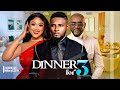 Dinner for three  maurice sam uche montana anthony monjaro  2024 latest nigerian movies