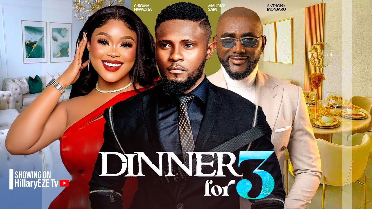 ⁣DINNER FOR THREE - MAURICE SAM, UCHE MONTANA, ANTHONY MONJARO - 2024 LATEST NIGERIAN MOVIES