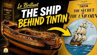 The Real Ship Behind Tintin's Unicorn | The Forgotten Masterpiece of Le Brillant