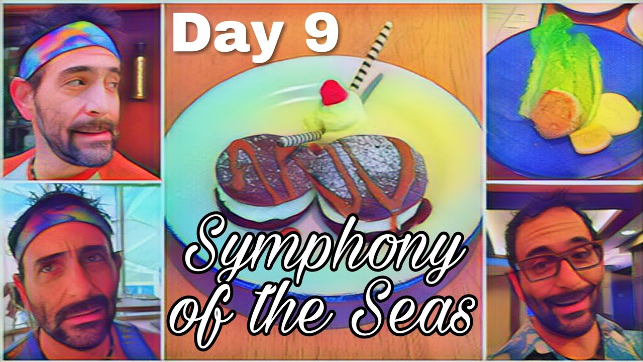 Day 9 - Symphony Of The Seas First Transatlantic