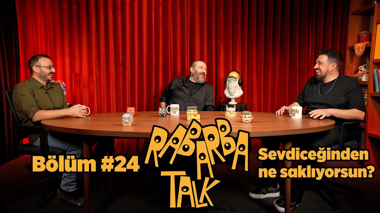 Sevdiceğinden Ne Saklıyorsun? | Rabarba Talk #24 - YouTube
