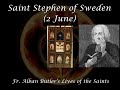 Saint Stephen of Sweden (2 June): Butler's Lives of the Saints