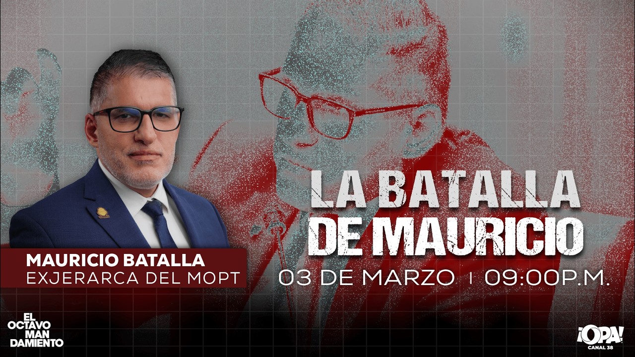 🛑 EP.COMPLETO 03/03 - La batalla de Mauricio. Con Mauricio Batalla, exjerarca del MOPT