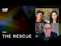 THE RESCUE Q&A | TIFF 2021