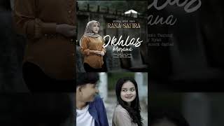 Ikhlas Merana #nadimusik #ranasafira