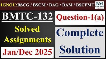 BMTC 132 Solved Assignment 2025  || Q-1 (a) || BMTC 132 Solved Assignment 2024-25 || .