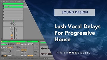 Ableton Sound Design Tutorial - Lush Vocal Delays For Progressive House