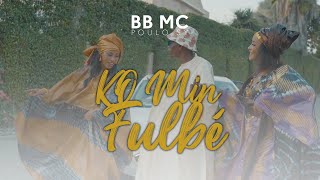 BB MC POULO SY - KO MIN FULBE (Clip Officiel)