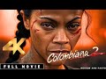 Colombiana 2 2025 Full Movie Zoe Saldana Returns For Revenge Action Thriller Review Facts 
