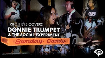 Sunday Candy - Donnie Trumpet & The Social Experiment [Triton Eye Cover]