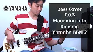 (Bass Cover) T.O.B. - 나의 슬픔을 / Mourning into Dancing / Yamaha BBNE2