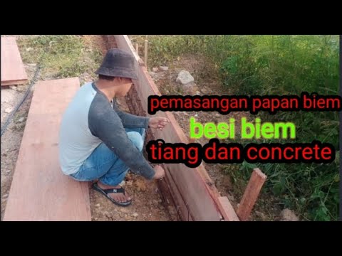 Proses pasang papan biem,besi,tiang dan concrete