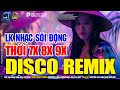 NHẠC TRẺ DISCO 7X8X9X REMIX 2024 - NHẠC DISCO THẬP NIÊN 70 80 90 SÔI ĐỘNG NHẤT HIỆN NAY