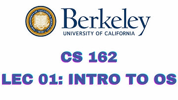 Lecture 1: Introduction to operating system | CS162 | UC Berkeley