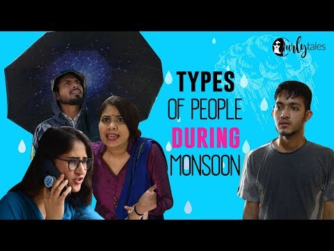 Types Of People During Monsoon | Curly Tales