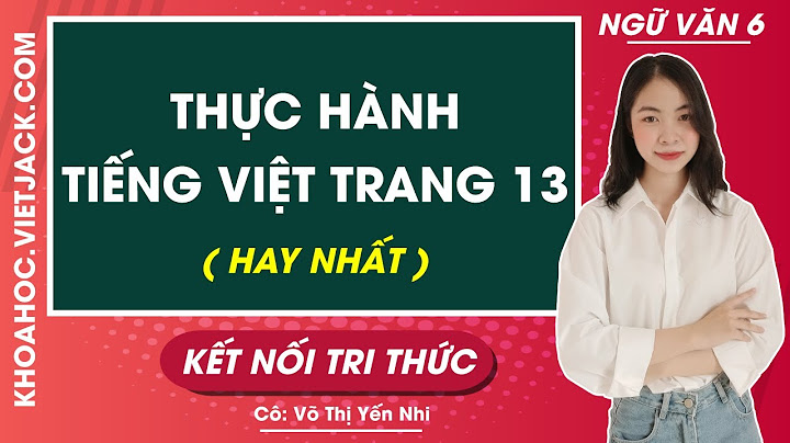 Giải bài tập ngữ văn 11 tập 3 trang 13 năm 2024