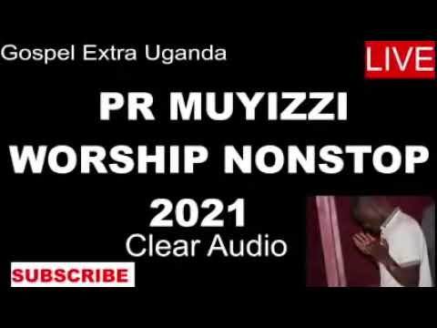 Download Pastor John Muyizzi Nonstop worship Non stop Worship 2021