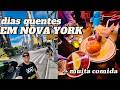 COMEÇOU OS DIAS QUENTES EM NOVA YORK + COMIDAS + DANÇA