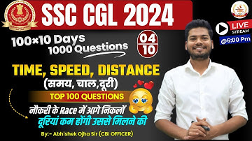 04 Time Speed Distance (चाल, समय और दूरी) | Top 1000 | Complet Maths By Abhishek Ojha | SSC CGL 2024