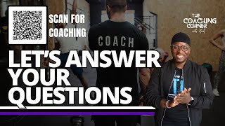 Coaching Corner with Kirk | Live Q&A Session E016